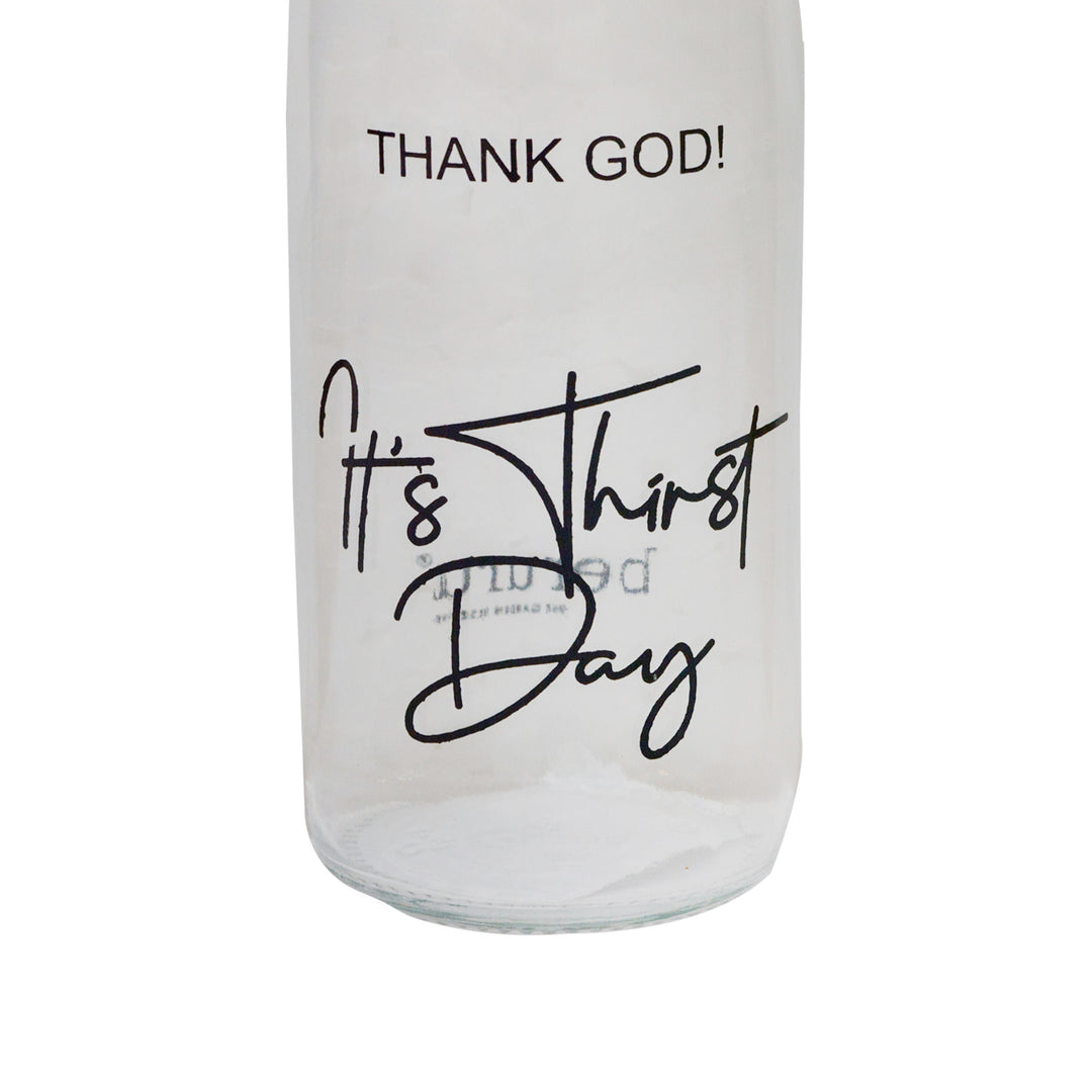 It's Thirst-Day Glass Water Bottle